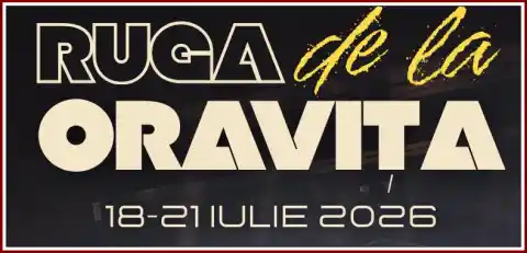Ruga de la Oravița 2026 când este și cine cântă