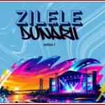 Zilele Dunării 2026 Moldova Nouă lineup artisti