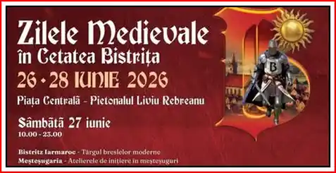 Zilele Medievale în Cetatea Bistrița 2026