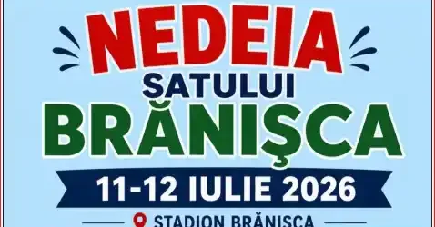 Nedeia Satului Brănișca 2026