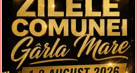 Zilele Comunei Gârla Mare 2026