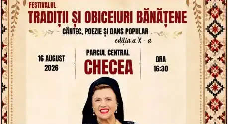 Festivalul „Tradiții și Obiceiuri Bănățene” Checea 2026