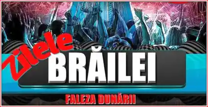 program concerte zilele brăilei 2026