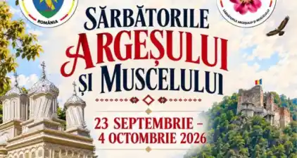 SĂRBĂTORILE ARGEȘULUI ȘI MUSCELULUI 2026