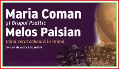 Concert Maria Coman și Grupul Psaltic ”Melos Paisian” la Iași