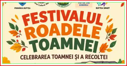 Festivalul Roadelor Toamnei Buftea 2026 informații utile